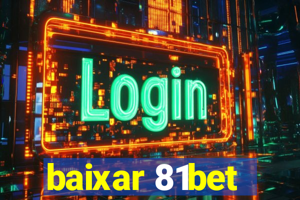 baixar 81bet